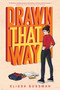 Drawn That Way by Elissa Sussman, Arielle Jovellanos, 9781534492974