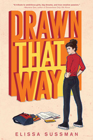 Drawn That Way by Elissa Sussman, Arielle Jovellanos, 9781534492974