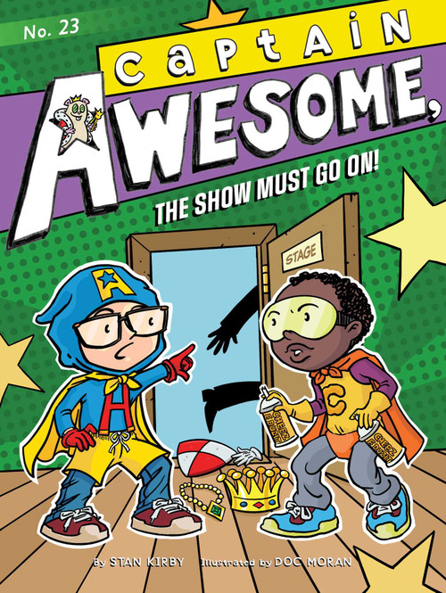 Captain Awesome, the Show Must Go On! - 9781534493315 by Stan Kirby, Doc Moran, 9781534493315