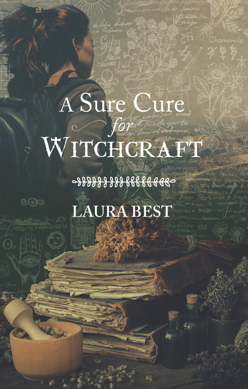 A Sure Cure for Witchcraft by Laura Best, Penelope Jackson, 9781771089777