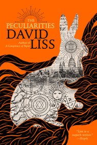 The Peculiarities by David Liss, 9781616963583