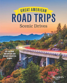 Great American Road Trips - Scenic Drives (Discover Insider Tips, Must-See Stops, Nearby Attractions and More) by Reader's Digest, 9781621455240