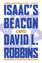 Isaac's Beacon (A Novel) by David  L. Robbins, 9781642938296