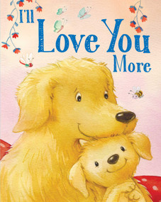 I'll Love You More by Andi Landes, Jacqueline East, 9781645177586