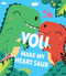 You Make My Heart Saur by Maggie Fischer, Todd Lauzon, 9781645177609