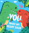 You Make My Heart Saur by Maggie Fischer, Todd Lauzon, 9781645177609
