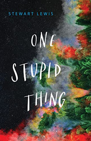 One Stupid Thing - 9781684425310 by Stewart Lewis, 9781684425310