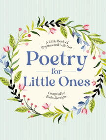 Poetry for Little Ones (A Little Book of Rhymes and Lullabies) by Delia Berrigan, Gail Yerrill, 9781646431649