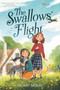 The Swallows' Flight by Hilary McKay, 9781665900911