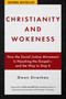 Christianity and Wokeness (How the Social Justice Movement Is Hijacking the Gospel - and the Way to Stop It) by Owen Strachan, John MacArthur, 9781684512430