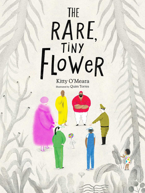 The Rare, Tiny Flower ((Empowering Picture Book About Peace & Accepting Differences for Ages 4-8)) by Kitty O'Meara, Quim Torres, 9781734761825