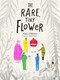 The Rare, Tiny Flower ((Empowering Picture Book About Peace & Accepting Differences for Ages 4-8)) by Kitty O'Meara, Quim Torres, 9781734761825