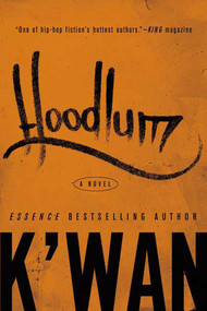 Hoodlum (A Novel) by K'wan, 9780312333089