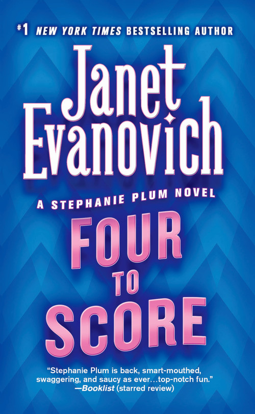 Four to Score (A Stephanie Plum Novel) by Janet Evanovich, 9780312966973