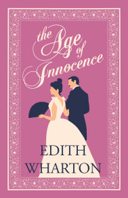 The Age of Innocence - 9781847497918 by Edith Wharton, 9781847497918