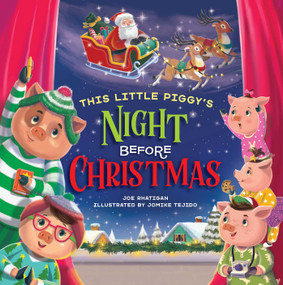 This Little Piggy's Night Before Christmas by Joe Rhatigan, Jomike Tejido, 9781953344236