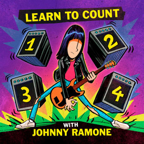 Learn to Count 1-2-3-4 with Johnny Ramone by David Calcano, Linda Ramone, 9781970047103