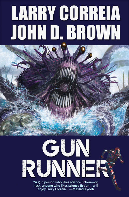 Gun Runner by Larry Correia, John D. Brown, 9781982125165