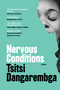 Nervous Conditions (A Novel) by Tsitsi Dangarembga, 9781644450710