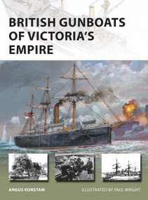 British Gunboats of Victoria's Empire by Angus Konstam, Paul Wright, 9781472851581