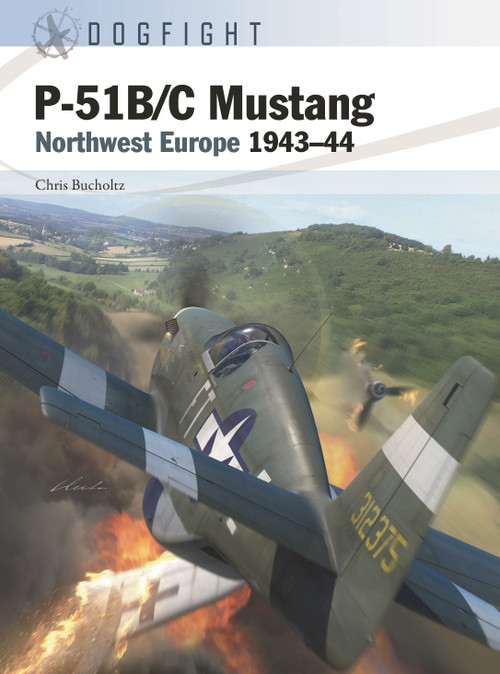 P-51B/C Mustang (Northwest Europe 1943-44) by Chris Bucholtz, Gareth Hector, Jim Laurier, 9781472850041
