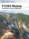 P-51B/C Mustang (Northwest Europe 1943-44) by Chris Bucholtz, Gareth Hector, Jim Laurier, 9781472850041