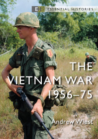 The Vietnam War (1956-75) by Andrew Wiest, Robert O'Neill, 9781472851123