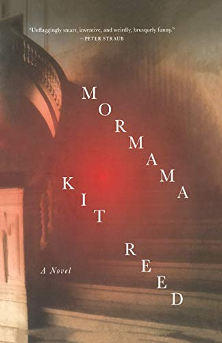 Mormama by Kit Reed, 9780765390455
