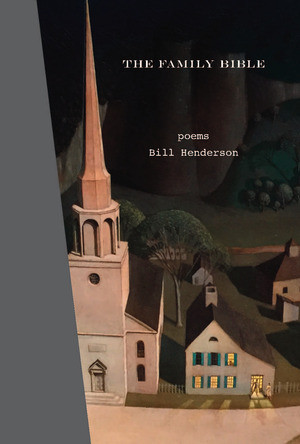 The Family Bible by Bill Henderson, Black Mountain Press, 9780960097777