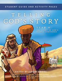Telling God's Story Year 4 Student Guide and Activity Pages (The Story of God's People Continues) by Justin Moore, Earnest Graham, Jeff West, 9781952469121