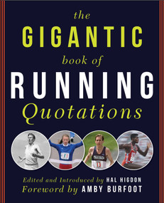The Gigantic Book of Running Quotations - 9781510766297 by Hal Higdon, Amby Burfoot, 9781510766297
