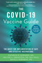 The Covid-19 Vaccine Guide (The Quest for Implementation of Safe and Effective Vaccinations) by Kathryn M. Edwards, Walter A. Orenstein, David S. Stephens, 9781510767225