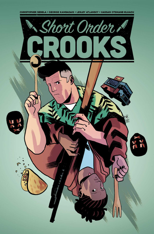 Short Order Crooks by Christopher Sebela, Jim Gibbons, George Kambadais, Lesley Atlansky, 9781637150054