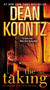 The Taking (A Novel) by Dean Koontz, 9780553593501