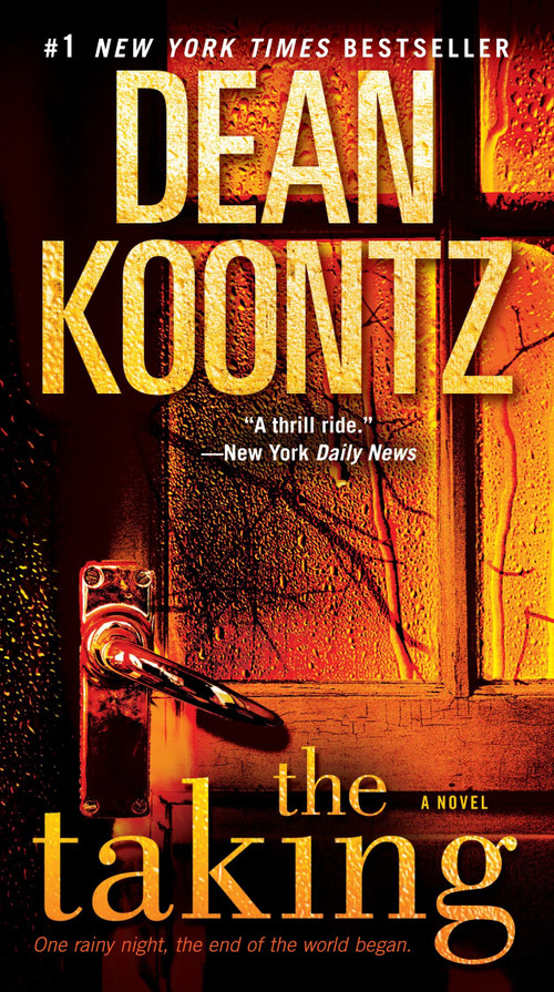 The Taking (A Novel) by Dean Koontz, 9780553593501