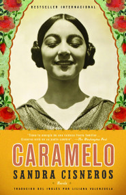 Caramelo (Spanish Edition) by Sandra Cisneros, Liliana Valenzuela, 9781400030996