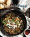 Fantastic Fungi: The Community Cookbook by Eugenia Bone, Evan Sung, 9781647222956