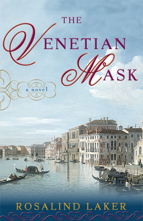 The Venetian Mask (A Novel) by Rosalind Laker, 9780307352569
