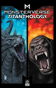 Monsterverse Titanthology Vol 1 by Arvid Nelson, ZID, Drew Johnson, 9781681160924
