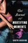 The Journal of Mortifying Moments (A Novel) by Robyn Harding, 9780345476272