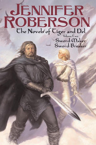 The Novels of Tiger and Del, Volume II by Jennifer Roberson, 9780756403232