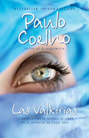Las valkirias / The Valkyries (Un encuentro con ángeles) (Spanish Edition) by Paulo Coelho, 9780307741875
