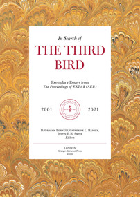 In Search of The Third Bird (Exemplary Essays from The Proceedings of ESTAR(SER), 2001-2021) by D. Graham Burnett, Catherine L. Hansen, Justin E. H. Smith, 9781913689360