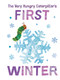 The Very Hungry Caterpillar's First Winter by Eric Carle, Eric Carle, 9780593384107