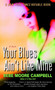 Your Blues Ain't Like Mine (A Novel) by Bebe Moore Campbell, 9780345401120