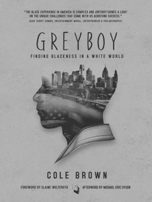 Greyboy (Finding Blackness in a White World) - 9781950994137 by Cole Brown, Elaine Welteroth, Michael Eric Dyson, 9781950994137
