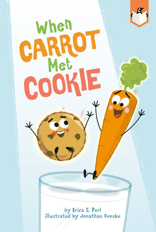When Carrot Met Cookie by Erica S. Perl, Jonathan Fenske, 9780593226322