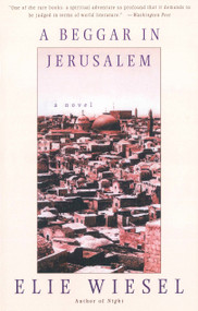 A Beggar in Jerusalem (A novel) by Elie Wiesel, 9780805210521