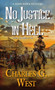No Justice in Hell by Charles G. West, 9780786042029