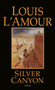 Silver Canyon (A Novel) by Louis L'Amour, 9780553247435